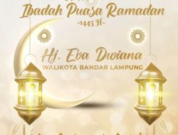 Wali Kota Eva Dwiana Ucapkan Selamat Menunaikan Ibadah Puasa Ramadan 1445 H