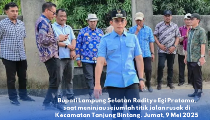 Bupati Lampung Selatan Egi, Tinjau Jalan Rusak Di Kecamatan Tanjung Bintang Bentuk Komitmen Pemerataan Infrastruktur